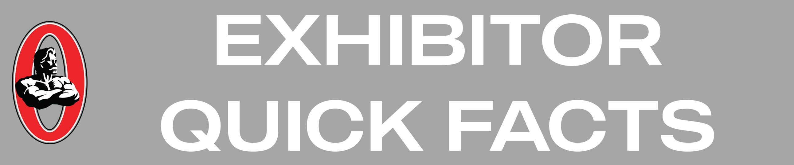 Exhibitor Quick Facts Click to Download